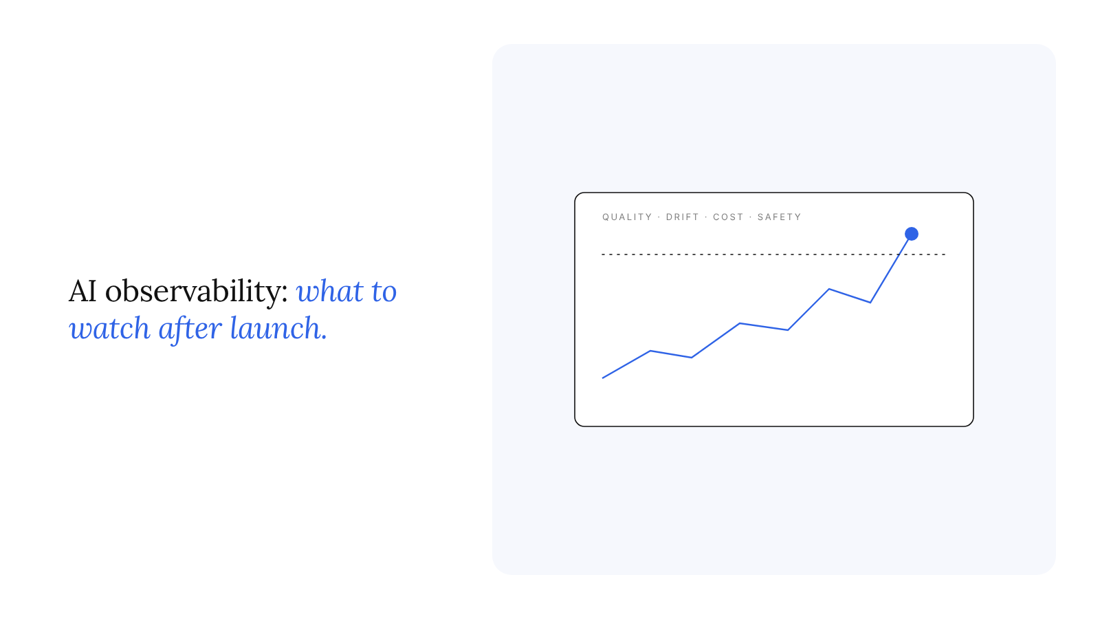 AI observability: what to watch after an AI system goes live