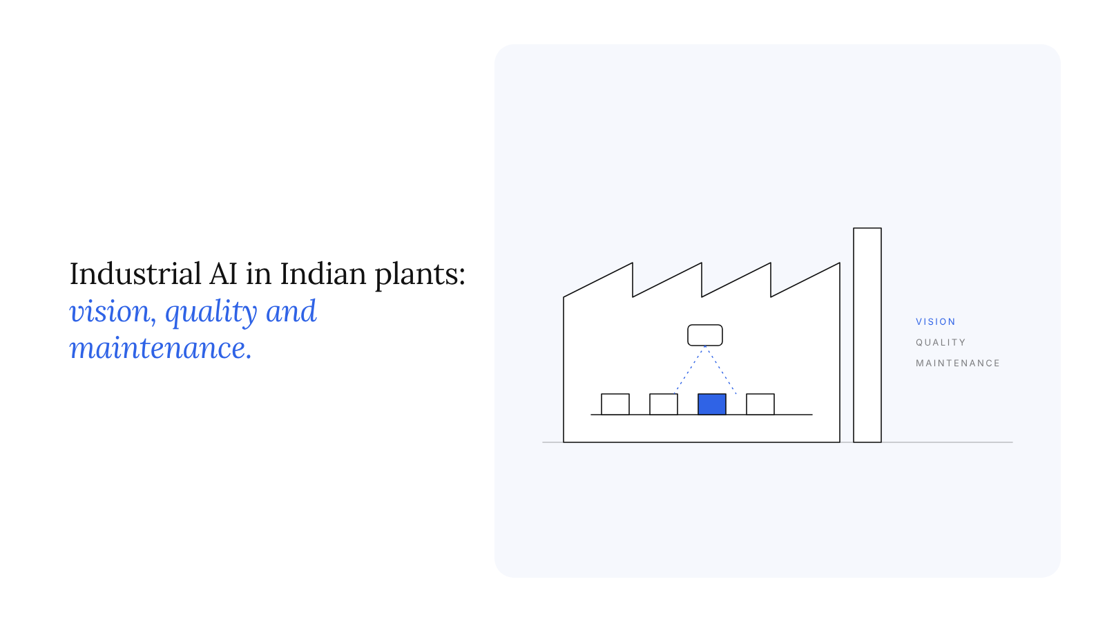 Industrial AI for manufacturing in India: vision, quality and maintenance on the plant floor