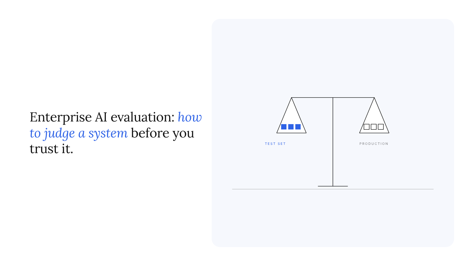 Enterprise AI evaluation before deployment: how to judge a system you are about to trust